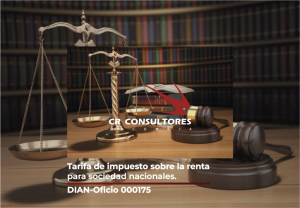 Tarifa de impuesto sobre la renta para sociedad nacionales. DIAN-Oficio 000175