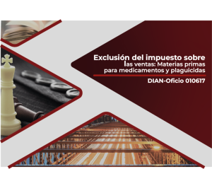 Exclusión del impuesto sobre las ventas: Materias primas para medicamentos y plaguicidas. DIAN-Oficio 010617
