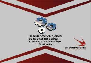 Descuento IVA bienes de capital no aplica a partes para ensamblaje o fabricación. Tratamiento fiscal. DIAN-Oficio 000484