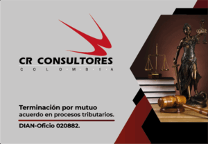 Terminación por mutuo acuerdo en procesos tributarios. DIAN-Oficio 020882