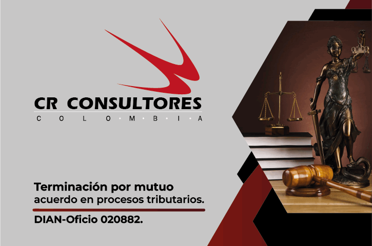 Terminación por mutuo acuerdo en procesos tributarios. DIAN-Oficio 020882