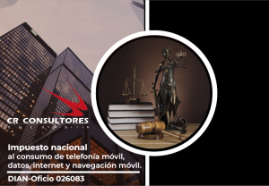 Impuesto nacional al consumo de telefonía móvil, datos, internet y navegación móvil. DIAN-Oficio 026083