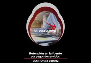 Retención en la fuente por pagos de servicios. DIAN-Oficio 020502