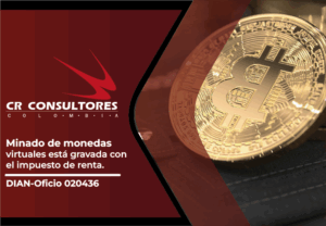 Minado de monedas virtuales está gravada con el impuesto de renta. DIAN-Oficio 020436