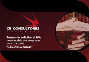 Forma de solicitar el IVA descontable por empresas constructoras. DIAN-Oficio 001442