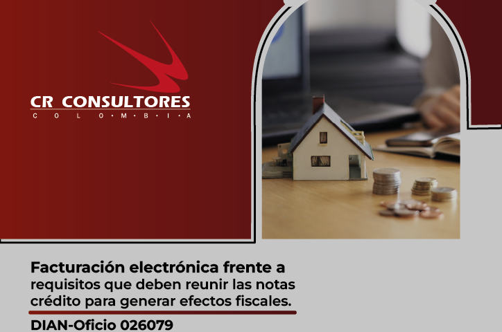 Facturación electrónica frente a requisitos que deben reunir las notas crédito para generar efectos fiscales. DIAN-Oficio 026079