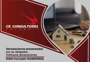 Declaraciones presentadas por no obligados. Ineficacia declaraciones. DIAN-Concepto 1048(010832)