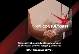 Base gravable productos nacionales de cervezas, sifones, refajos y similares. DIAN-Concepto 021704