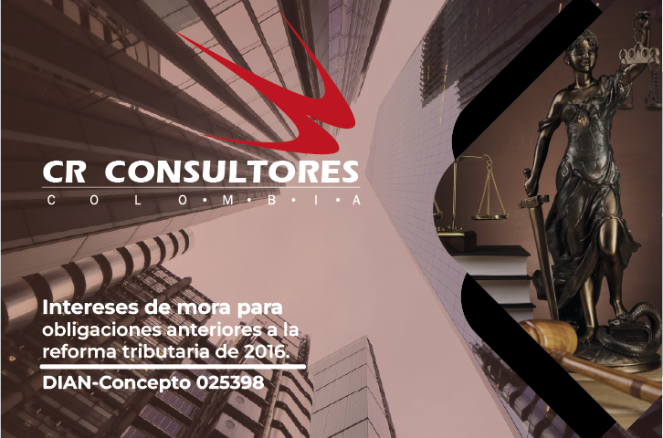 Intereses de mora para obligaciones anteriores a la reforma tributaria de 2016. DIAN-Concepto 025398