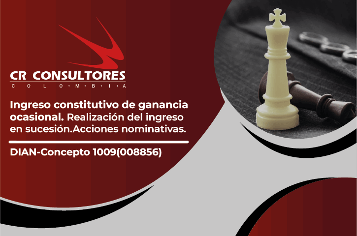 Ingreso constitutivo de ganancia ocasional. Realización del Ingreso en sucesión. Acciones nominativas. DIAN-Concepto 1009(008856)