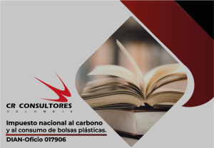 Impuesto nacional al carbono y al consumo de bolsas plásticas. DIAN-Oficio 017906