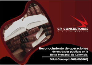 Reconocimiento de operaciones de entidades públicas en la Bolsa Mercantil de Colombia. DIAN-Concepto 1012(008865)