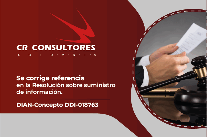 Se corrige referencia en la Resolución sobre suministro de información. DIAN-Concepto DDI-018763