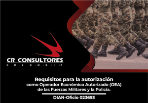 Requisitos para obtener autorización de operador económico autorizado para las fuerzas militares y de policía. DIAN-Oficio 023693