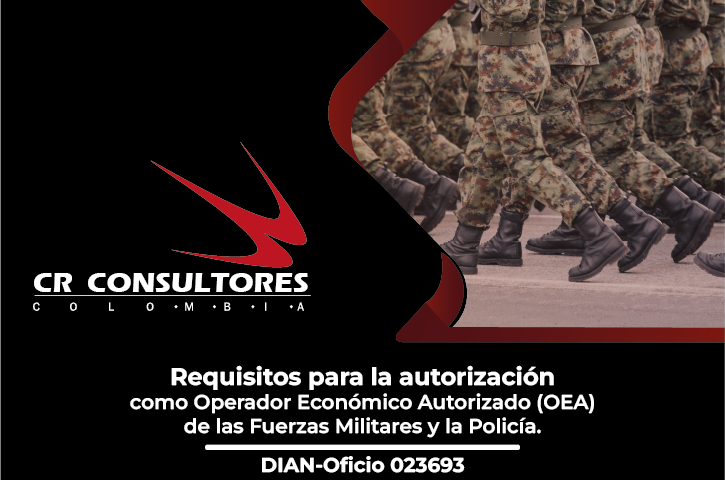 Requisitos para obtener autorización de operador económico autorizado para las fuerzas militares y de policía. DIAN-Oficio 023693