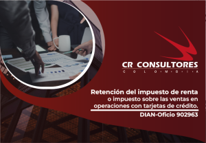 Retención del impuesto de renta o impuesto sobre las ventas en operaciones con tarjetas de crédito. DIAN-Oficio 902963