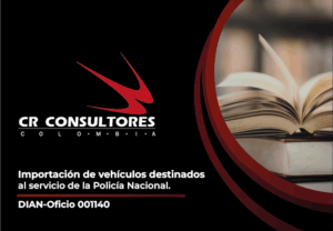Importación de vehículos destinados al servicio de la Policía Nacional. DIAN-Oficio 001140