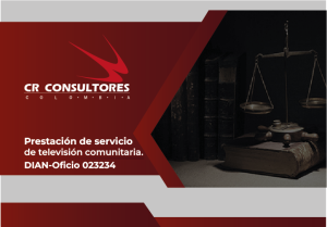 Prestación de servicio de televisión comunitaria. DIAN-Oficio 023234