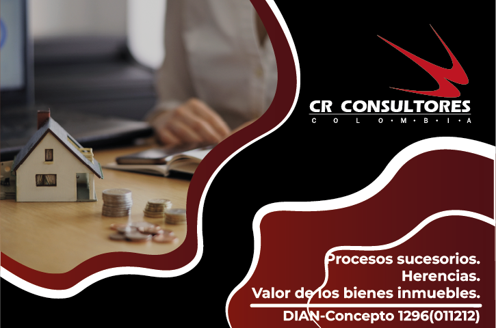 Procesos sucesorios. Herencias Valor de los bienes inmuebles. DIAN-Concepto 1296(011212)