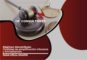 Régimen Monotributo: finalidad de simplificación tributaria y formalización. DIAN-Oficio 004976