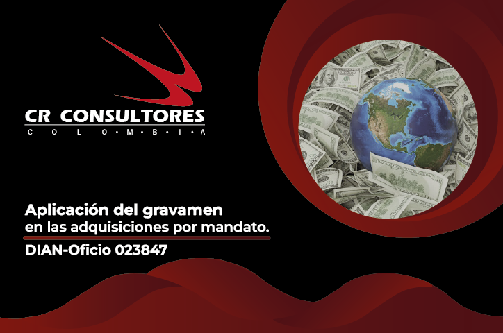 Aplicación del gravamen en las adquisiciones por mandato. DIAN-Oficio 023847
