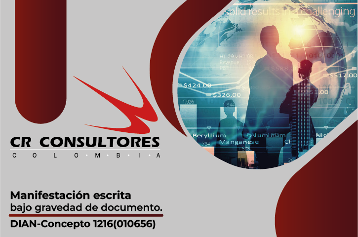 Manifestación escrita bajo gravedad de documento. DIAN-Concepto 1216(010656)
