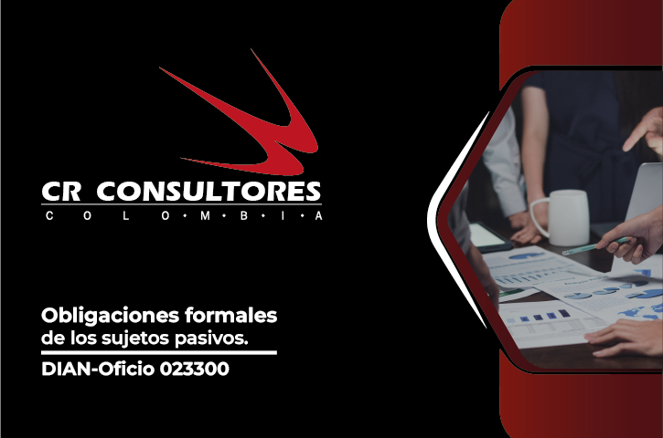Obligaciones formales de los sujetos pasivos. DIAN-Oficio 023300