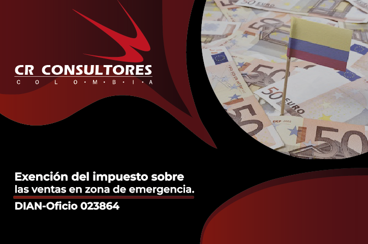 Exención del impuesto sobre las ventas en zona de emergencia. DIAN-Oficio 023864