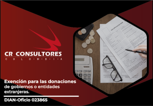 Exención para las donaciones de gobiernos o entidades extranjeras. DIAN-Oficio 023865
