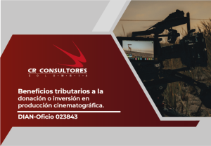Beneficios tributarios a la donación o inversión en producción cinematográfica. DIAN-Oficio 023843