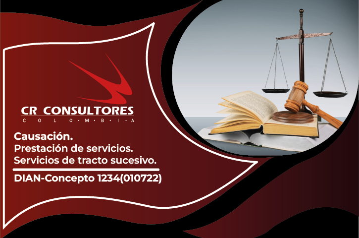 Causación. Prestación de servicios. Servicios de tracto sucesivo. DIAN-Concepto 1234(010722)