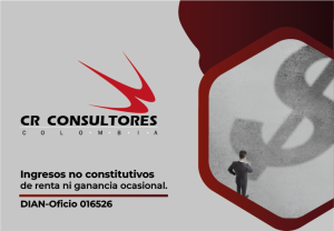 Ingresos no constitutivos de renta ni ganancia ocasional. DIAN-Oficio 016526