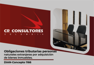 Obligaciones tributarias personas naturales extranjeras por adquisición de bienes inmuebles. DIAN-Concepto 1166(011542)