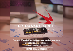 Causación del impuesto sobre las ventas. Causación del ingreso. Causación de los costos. DIAN-Oficio 022223