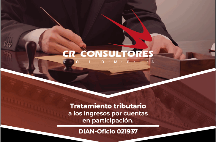 Tratamiento tributario a los ingresos por cuentas en participación. DIAN-Oficio 021937
