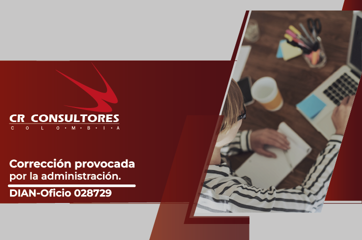 Corrección provocada por la administración. DIAN-Oficio 028729