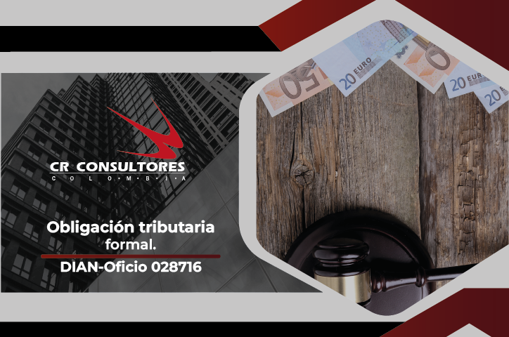 Obligación tributaria formal. DIAN-Oficio 028716