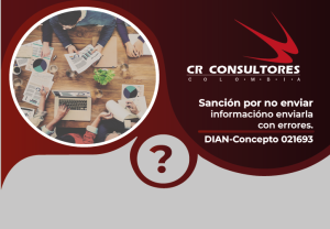 Sanción por no enviar información o enviarla con errores. DIAN-Concepto 021693
