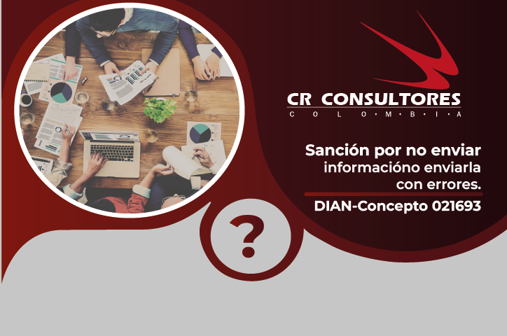 Sanción por no enviar información o enviarla con errores. DIAN-Concepto 021693