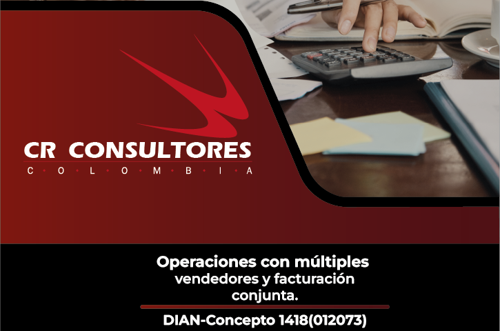 Operaciones con múltiples vendedores y facturación conjunta. DIAN-Concepto 1418(012073)