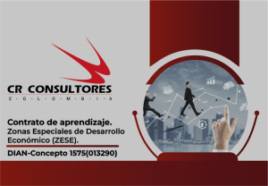 Contrato de aprendizaje. Zonas Especiales de Desarrollo Económico (ZESE). DIAN-Concepto 1575(013290)
