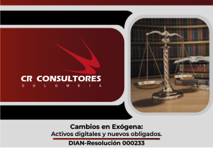 Cambios en Exógena: Activos digitales y nuevos obligados. DIAN-Resolución 000233