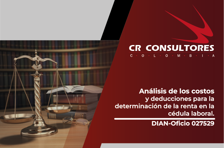 Análisis de los costos y deducciones para la determinación de la renta en la cédula laboral. DIAN-Oficio 027529