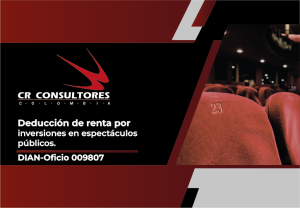 Deducción de renta por inversiones en espectáculos públicos. DIAN-Oficio 009807