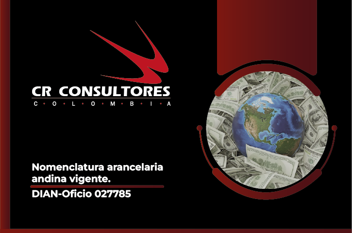 Nomenclatura arancelaria andina vigente. DIAN-Oficio 027785