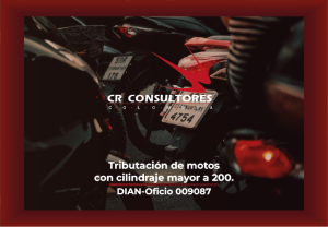 Tributación de motos con cilindraje mayor a 200. DIAN-Oficio 009087