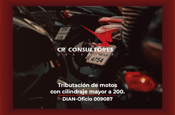 Tributación de motos con cilindraje mayor a 200. DIAN-Oficio 009087