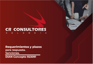 Requerimientos y plazos para respuesta. Sanciones. DIAN-Concepto 923091