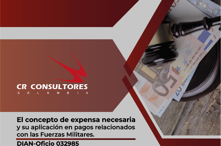 El concepto de expensa necesaria y su aplicación en pagos relacionados con las Fuerzas Militares. DIAN-Oficio 032985