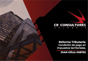 Reforma Tributaria: Condición de pago en impuestos territoriales. DIAN-Oficio 008792